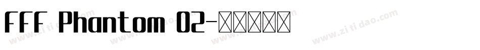 FFF Phantom 02字体转换